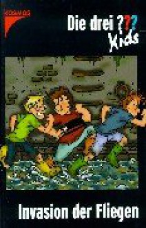 Die drei Fragezeichen-Kids, Bd.3, Invasion der Fliegen - Ulf Blanck, Stefanie. Wegner