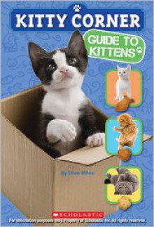 Kitty Corner: Guide to Kittens - Ellen Miles