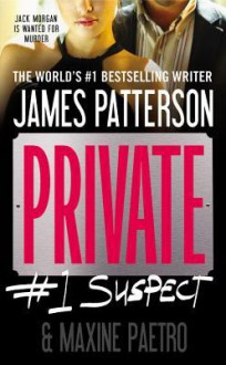 Private: #1 Suspect - James Patterson