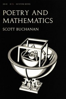 Poetry And Mathematics (Midway Reprint Ser) - Scott M. Buchanan