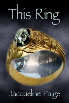 This Ring - Jacqueline Paige