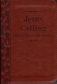 Jesus Calling: Enjoying Peace in His Presence - Sarah Young