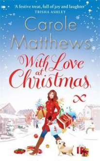 With Love at Christmas - Carole Matthews