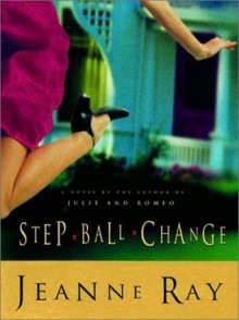 Step Ball Change - Jeanne Ray