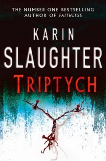 Triptych - Karin Slaughter