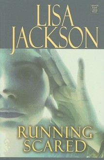 Running Scared - Lisa Jackson