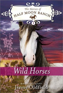 Wild Horses - Jenny Oldfield