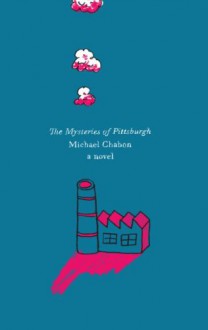 The Mysteries of Pittsburgh - Michael Chabon, Milan Bozic