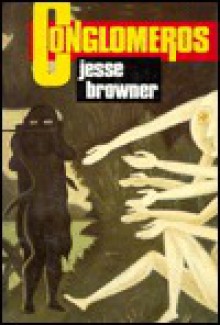 Conglomeros - Jesse Browner