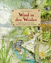 Der Wind in den Weiden oder Der Dachs läßt schön grüßen, möchte aber auf keinen Fall gestört werden: Ein Roman für Kinder (Taschenbuch) - Kenneth Grahame, Harry Rowohlt