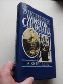 Winston Churchill: A Biography - Piers Brendon