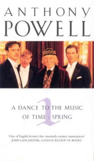 Dance To The Music Of Time Volume 1: Spring v. 1 - Anthony Powell