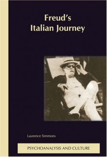 Freud's Italian Journey - Laurence Simmons