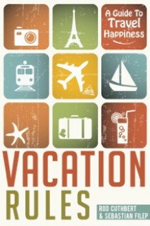 Vacation Rules - Rod Cuthbert, Sebastian Filep