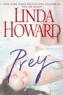 Prey: A Novel - Linda Howard