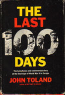 The Last 100 Days - John Toland