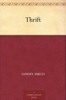 Thrift (免费公版书) - Samuel Smiles