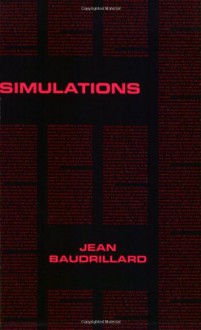 Simulations (Foreign Agents Series) - Jean Baudrillard, Paul Patton, Paul Foss, Philip Beitchman