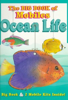 The Big Book Of Mobiles: Ocean Life (Big Book Of Mobiles) - Time-Life Books, Nicholas Harris