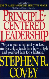 Principle Centered Leadership - Stephen R. Covey