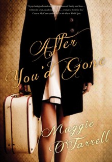 After You'd Gone - Maggie O'Farrell