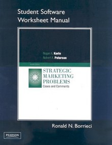 Student Workbook for Strategic Marketing Problems: Cases and Comments with CD-ROM - Roger A. Kerin, Robert W. Peterson