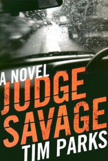 Judge Savage - Tim Parks