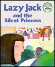 Lazy Jack and the Silent Princess - Mitchell Motomora, Rosanne Litzinger