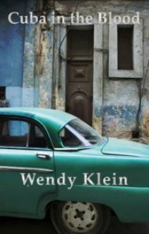 Cuba in the Blood - Wendy Klein