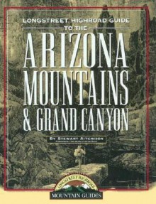 Highroad Guide to the Arizona Mountains & Grand Canyon - Wilderness Press