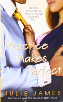 Practice Makes Perfect - Julie James