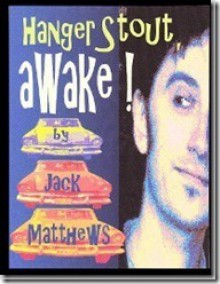 Hanger Stout, Awake! - Jack Matthews