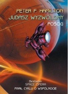 Judasz wyzwolony 2. Pościg - Peter F. Hamilton