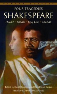 Four Tragedies: Hamlet, Othello, King Lear, Macbeth - David Scott Kastan, David Bevington, William Shakespeare