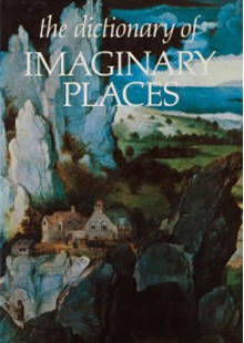 The Dictionary of Imaginary Places - Alberto Manguel