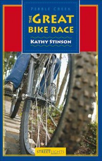 The Great Bike Race - Kathy Stinson