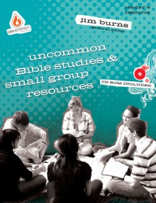 Uncommon Bible Studies & Small Group Resources - Jim Burns