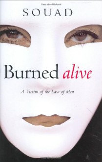 Burned Alive: A Victim of the Law of Men - Souad