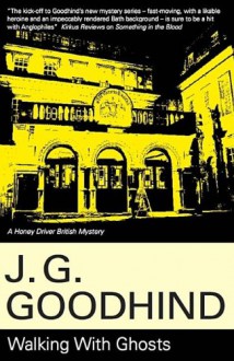 Walking with Ghosts - J.G. Goodhind