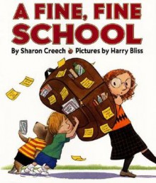 A Fine, Fine School - Sharon Creech, Harry Bliss