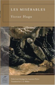 Les Misérables - Victor Hugo, Charles E. Wilbour, Laurence M. Porter