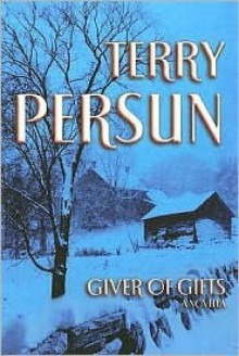 Giver of Gifts - Terry Persun