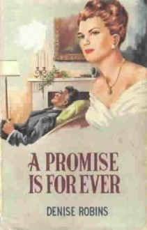 A Promise Is for Ever - Denise Robins