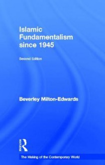 Islamic Fundamentalism Since 1945 - Beverley Milton-Edwards