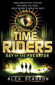 Day of the Predator - Alex Scarrow