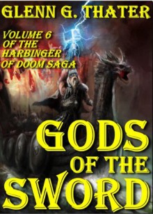 Gods of the Sword - Glenn G. Thater