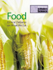 Food: Ethical Debates on What We Eat - Jim Kerr