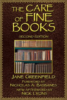 The Care of Fine Books - Jane Greenfield, Nicholas A. Basbanes