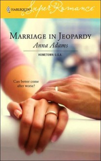 Marriage in Jeopardy - Anna Adams