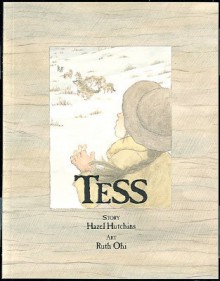 Tess - Hazel Hutchins, Ruth Ohi